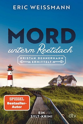 Das Cover des Buches „Mord unterm Reetdach“ von Eric Weißmann, Verlag: dtv